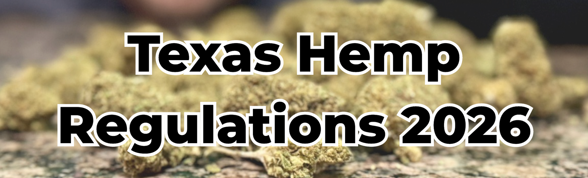 Texas Hemp Regulations 2026: Court Pauses Ban on Flower